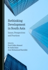 Image for Rethinking development in South Asia: issues, perspectives and practices