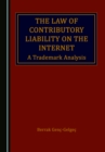 Image for The law of contributory liability on the internet: a trademark analysis
