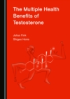 Image for The multiple health benefits of testosterone