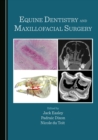 Image for Equine Dentistry and Maxillofacial Surgery