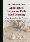 Image for An interactive approach to enhancing early word learning: from research to best practice