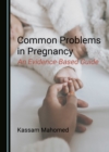Image for Common problems in pregnancy: an evidence-based guide