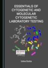 Image for Essentials of cytogenetic and molecular cytogenetic laboratory testing
