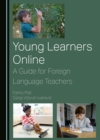 Image for Young learners online: a guide for foreign language teachers