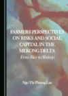 Image for Famers&#39; Perspectives on Risks and Social Capital in the Mekong Delta: From Rice to Shrimp