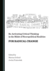 Image for Re-Activating Critical Thinking in the Midst of Necropolitical Realities: For Radical Change
