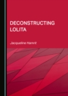 Image for Deconstructing Lolita