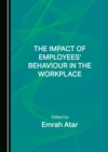 Image for The impact of employees&#39; behaviour in the workplace