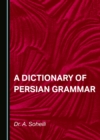 Image for A dictionary of Persian grammar