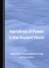 Image for Narratives of power in the Ancient world