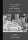 Image for An annotated edition of Helen Waddell&#39;s Peter Abelard