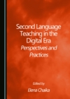 Image for Second language teaching in the digital era: perspectives and practices