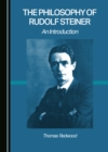 Image for The philosophy of Rudolf Steiner: an introduction
