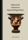Image for Patterns in the production of Paestan red-figure pottery