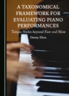 Image for A Taxonomical Framework for Evaluating Piano Performances: Tempo Styles Beyond Fast and Slow