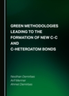 Image for Green methodologies leading to the formation of new C-C and C-Heteroatom bonds