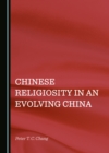 Image for Chinese religiosity in an evolving China