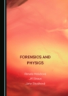 Image for Forensics and physics