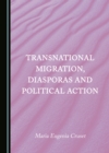 Image for Transnational Migration, Diasporas and Political Action