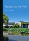 Image for Japan as the Far West