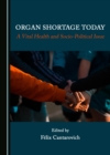 Image for Organ shortage today: a vital health and socio-political issue