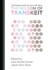 Image for Liberating Gender for Jews and Allies: The Wisdom of Transkeit