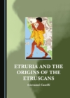 Image for Etruria and the Origins of the Etruscans