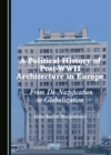 Image for A political history of post-WWII architecture in Europe: from de-Nazification to globalization