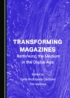 Image for Transforming Magazines: Rethinking the Medium in the Digital Age