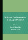 Image for Religious Fundamentalism in an Age of Conflict