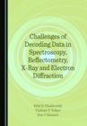 Image for Challenges of decoding data in spectroscopy, reflectometry, X-ray and electron diffraction
