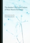 Image for The Quaker City travel letters of Mary Mason Fairbanks