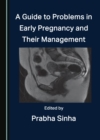 Image for A guide to problems in early pregnancy and their management