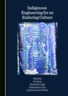 Image for Indigenous Engineering for an Enduring Culture