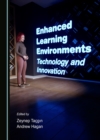 Image for Enhanced learning environments: technology and innovation