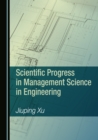 Image for Scientific Progress in Management Science in Engineering