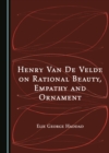 Image for Henry van de Velde on rational beauty, empathy and ornament