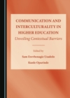 Image for Communication and Interculturality in Higher Education: Unveiling Contextual Barriers