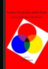 Image for Painting, Photography, and the Digital