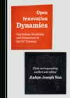 Image for Open innovation dynamics: capitalism, socialism and democracy in the 21st century