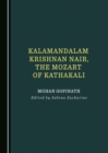 Image for Kalamandalam Krishnan Nair, the Mozart of Kathakali