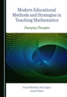 Image for Modern educational methods and strategies in teaching mathematics: changing thoughts