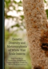 Image for Genetic Diversity and Metamorphosis of White Wax Scale Insects