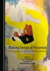 Image for Making Sense of Paranoia: Personal, Political and Professional Perspectives