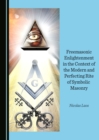 Image for Freemasonic enlightenment in the context of the modern and perfecting rite of symbolic Masonry