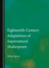 Image for Eighteenth-century adaptations of supernatural Shakespeare