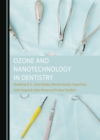 Image for Ozone and nanotechnology in dentistry