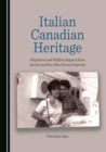 Image for Italian Canadian heritage: migration and welfare support from the second post-war period onwards