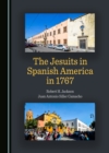Image for The Jesuits in Spanish America in 1767
