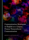Image for Communication strategies in English as a Lingua Franca Transcultural Communication